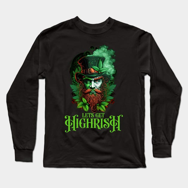 lets get highrish Long Sleeve T-Shirt by SergioCoelho_Arts